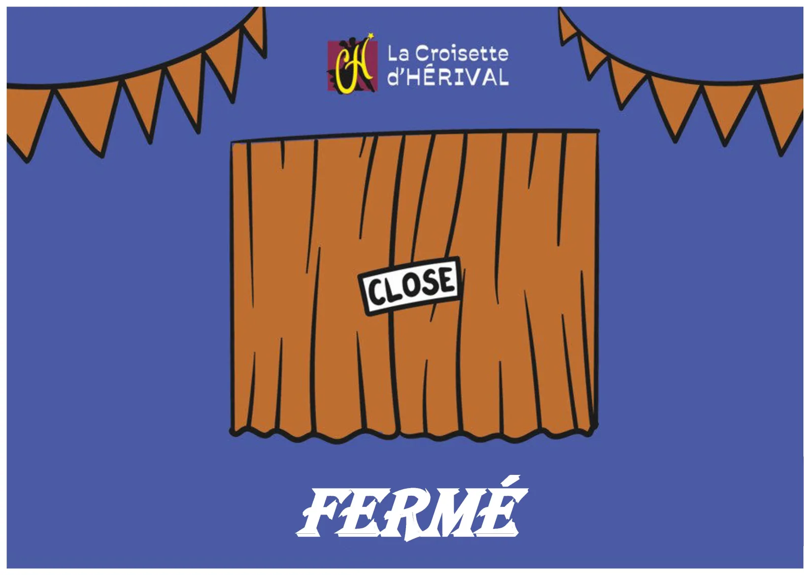 FERMÉ